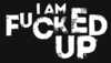 Fucked up